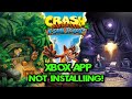 Crash Bandicoot N. Sane Trilogy Not Installing Error in Xbox App/Microsoft Store on Windows 11/10