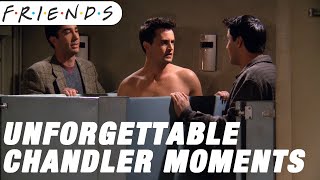 Chandler's Unforgettable Moments! | Friends