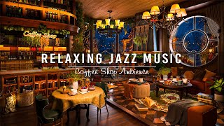Relaxing Jazz Music for Work,Studying ☕ Smooth Jazz Instrumental Music at Cozy Coffee Shop Ambience