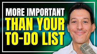 More Important Than Your To Do List
