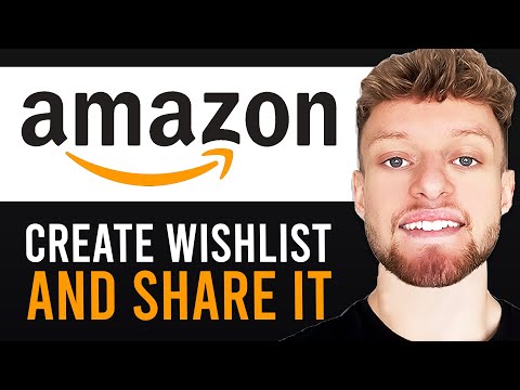 How to Create and Share an Amazon Wishlist