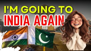 Going to India Again | Traveling to India in 2025 | Pakistani Visits India Again #pakistaniinindia