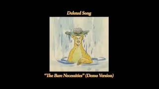 The Bare Necessities (Demo) (Deleted Song From Disney’s “The Jungle Book”)
