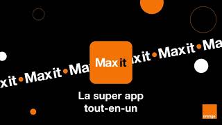 Orange Maroc : Max it