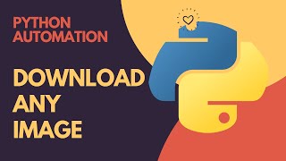 Image Downloader | Python Automation | Download any image using URL | Tutorials | Beginners