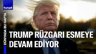 Trump ticaret savaşlarını başlattı | Dünyada Bu Hafta