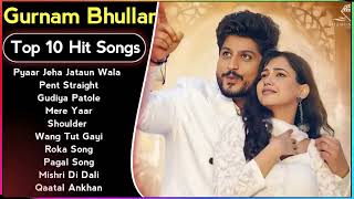 Gurnam Bhullar New Song 2024 | New Punjabi Jukebox 2024 | Gurnam Bhullar New All Punjabi Songs | New