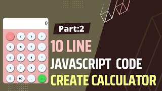 Part 2: Create a Calculator Using Html ,Css and JavaScript | Simple Calculator | softadda