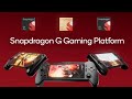 Introducing Snapdragon G Series Platforms for Handheld Gaming Devices