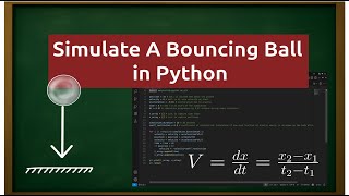 How to Simulate a Bouncing Ball | Python | XII Physics | Physics Simulation | Science through code