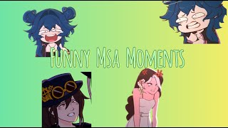 MSA funny moments