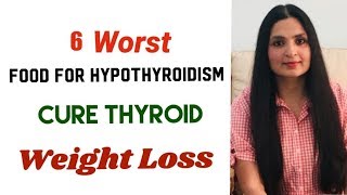 Top 6 Worst Foods For Thyroid | CURE HYPOTHYROIDISM | Samyuktha Diaries