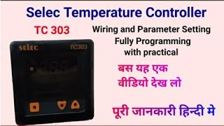 Selec TC303 Temperature Controller Wiring and Parameter Setting by ShyamNandan Kumar