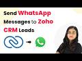 Send WhatsApp Messages to Zoho CRM Leads Automatically