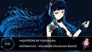 【Nightcore】Misterwives - Vagabond (Milkman Remix)