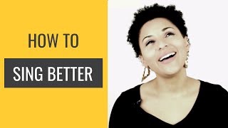 How to Be a Better Singer | Singing Tips