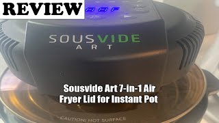 Review Sousvide Art 7-in-1 Air Fryer Lid for Instant Pot 2023