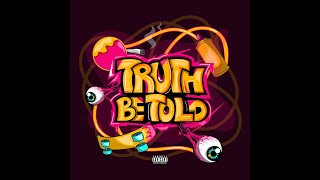 T.B.T - Truth Be Told (Official Audio)