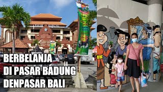 Berbelanja di Pasar Badung Denpasar Bali