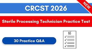 CRCST Sterile Processing Technician Practice Test 2026 | 30 Practice Q&A