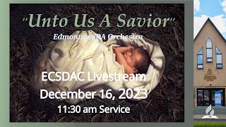 December 16, 2023 - Unto Us A Savior by Edmonton SDA Orchestra