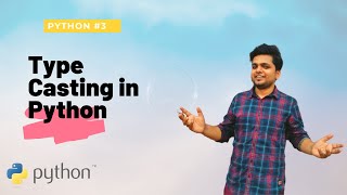 Type casting in Python| Python tutorial #3 | Learn basic to advance level