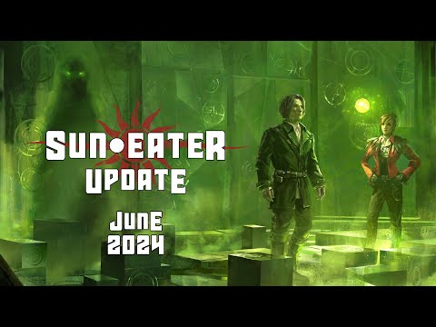 Sun Eater Update JUNE 2024