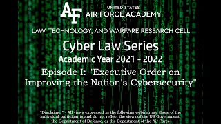 LTWRC Cyber Law Series S01E01 Executive Order on Nation's Cybersecurity (Goines/Biller) (June 2021)
