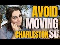 🚨AVOID MOVING TO CHARLESTON SC - Unless You Can Deal With These 10 Facts | Living in South Carolina