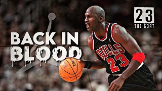 Michael Jordan Mix - "Back In Blood"