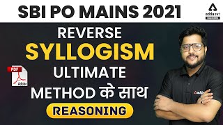 SBI PO MAINS | REVERSE SYLLOGISM ULTIMATE METHOD | REASONING