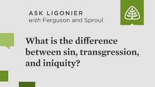 What is the difference between sin, transgression, and iniquity?