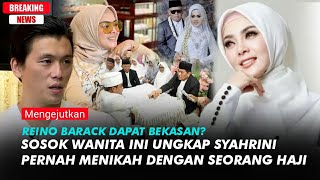 Wanita Ini Ungkap Syahrini Pernah Menikah Dengan Seorang Haji, Reino Dapat Bekasan?