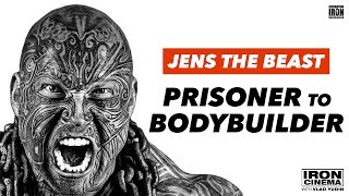 Jens The Beast Interview: From Prisoner to Bodybuilder | Iron CInema