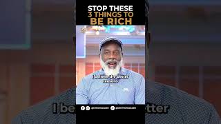 Stop These 3 Things To Be Rich