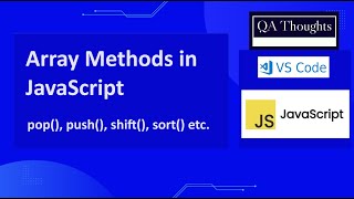 JavaScript Array Methods Explained: Push, Pop, Slice, Sort & More | QA Thoughts