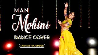 Man Mohini | Hum Dil De Chuke Sanam | Aishwarya Rai | Dance Cover | Sadhwi Majumder