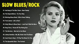 Best of Slow Blues/Rock | Whiskey Blues | Greatest Blues Songs Of All Time | Relaxing Blues Music