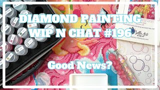 So This Happened . . . | Diamond Painting WIP n Chat 196