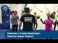 How to start a fitness bootcamp - Episode 3