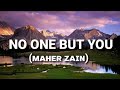 Maher Zain - No One But You (Lyrics)