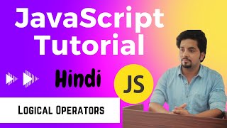 Logical Operators | JavaScript Tutorial in Hindi #12