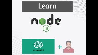 2 Learn Javascript-NodeJS ES6 - EcmaScript 2015 Learn NodeJS using ChatGPT