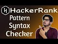 Pattern Syntax Checker HackerRank Solution | HackerRank Pattern Syntax Checker Solution