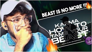 KARMA - HOW TO TAME YOUR BEAST Reaction Video | Prod. BY BLUISH MUSIC - JUNIOR REACTS