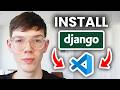 How To Install & Setup Django In Visual Studio Code - Run Django