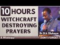 dr dk olukoya 10 hours witchcraft destroying prayers