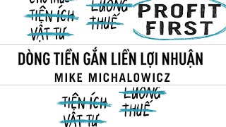 [Sách Nói] Dòng Tiền Gắn Liền Lợi Nhuận - Chương 1 | Mike Michalowicz