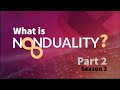 What is Nonduality? | Season 3: Part 2 of 3 | The #Nonduality Podcast