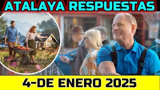 ESTUDIO DE LA ATALAYA DE ESTA SEMANA - RESPUESTAS - 4-5 DE ENERO 2025